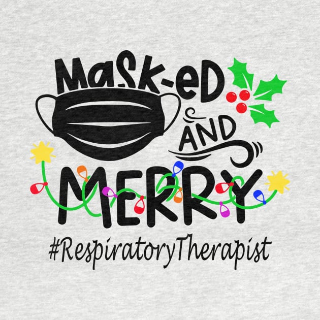 Masked And Merry Respiratory Therapist Christmas by binnacleenta